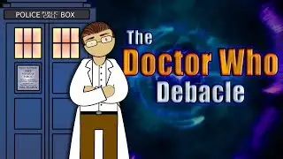Cinema Dissections - The Doctor Who Debacle