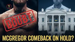 Conor McGregor UFC Comeback in Doubt? &ldquo;Tricky&rdquo; White House Details Revealed 🥊🔥