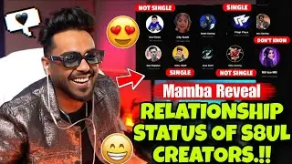 Mamba Reveal Relationship Status of S8UL Creators 🤩🔥
