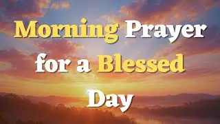 A Morning Prayer Before You Start Your Day - Begin Your Sunday in God&rsquo;s Peace