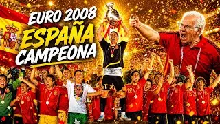 CAMPEÓN  EURO 2008🏆 La ESPAÑA 🇪🇸 del TIKI-TAKA ⚽