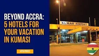 Beyond Accra: 5 Hotels in Kumasi | Visit Kumasi | Ghana | Living in Ghana