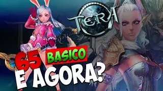 COMO JOGAR TERA ONLINE? GUIA INICIANTE! O QUE FAZER NO LV 65! DO B&Aacute;SICO AO AVAN&Ccedil;ADO! #NOVAVERSO