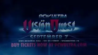 9/7 - PCW ULTRA: Vision Quest (Tix: www.PCWULTRA.com)