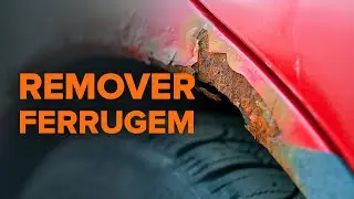 Como remover ferrugem | Dicas da AUTODOC