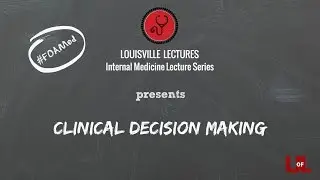 Clinical Decision Making with Dr. Eleanor Lederer