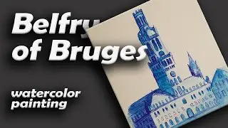 Painting the Belfry of Bruges | MONOCOLOR | EASY | WATERCOLOR PAINTING