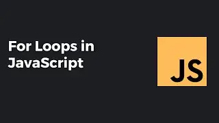 For Loops in JavaScript #7