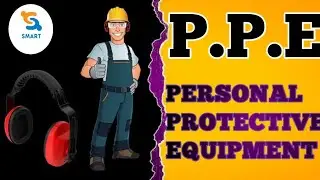 Personal Protective Equipment | PPE A to Z | helmet face shield apron | PPE1 to PPE8 | SmartWaystudy