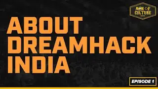 Episode 1 - An esports podcast about DreamHack India