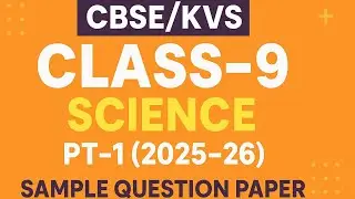CBSE / KVS Class-9 Science PT-1 Sample Question Paper (2025-26)