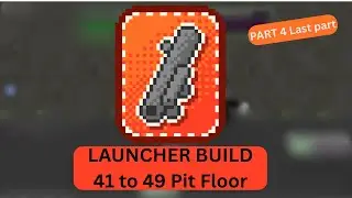 Pit floor using launcher build last part 4 (Block Tales)