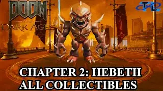 Doom the Dark Ages Chapter 2: Hebeth all Collectibles guide
