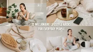 12 Millionaire Lifestyle Hacks for everyday people