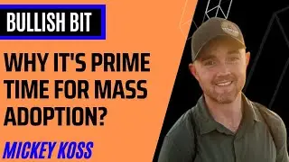 Bitcoin's Rise: Why It's Prime Time for Mass Adoption