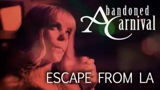 Abandoned Carnival & Mike Ault - Escape from LA [Official Video]