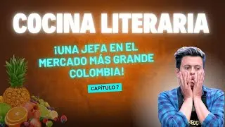 CAP. 7 | HABLAMOS CON UNA JEFA DE CORABASTOS 🍓🍰
