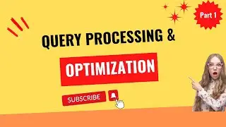 Query Processing and Optimization Part 1 || Advanced Database Managment System (ADBMS)