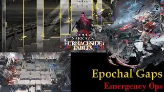 Epochal Gaps | Emergency Ops | 4th Floor | IS#5 Sarkaz's Furnaceside Fables [Arknights]