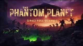 THE PHANTOM PLANET (1961) Full Classic | Miniature Aliens vs Invaders &ndash; Predicts 2026 UAP attack?