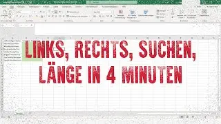 Excel LINKS, RECHTS, SUCHEN, LÄNGE in 4 Minuten