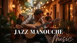 Gypsy Jazz Guitar Magic | Best of Jazz Manouche 2024