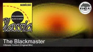 The Blackmaster - Ultimate Control (Original Mix)