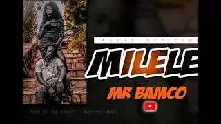 Mr bamco milele