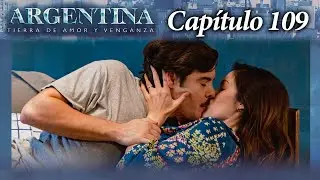 Argentina, tierra de amor y venganza - CAPÍTULO 109 - Segunda temporada - #ATAV2