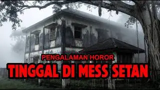 CERITA HOROR TINGGAL DI MESS SETAN PABRIK GULA, HANYA KUAT SATU MALAM