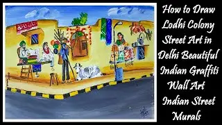 How to Draw Lodhi Colony Street Art in Delhi Beautiful Indian Graffiti Wall Art Indian Street Murals