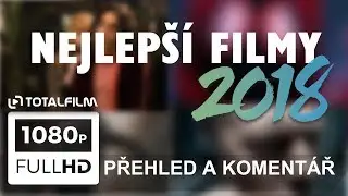 Nejlepší filmy roku 2018 podle Totalfilmu (TOP #27)