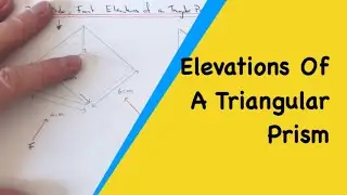 Elevations Of A Right Triangular Prism. Drawing The Plan Elevation, Side Elevation & Front Elevation