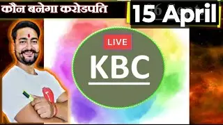 KBC 15 April Reg Answer By Saurabh Mishra