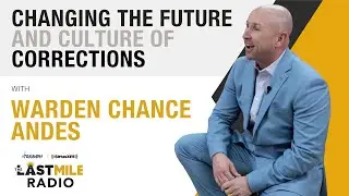 Warden Chance Andes: Changing the Future and Culture of Corrections