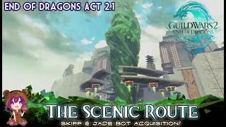 GW2 End of Dragons 2.1 The Scenic Route (Skiff & Jade Bot unlock!)