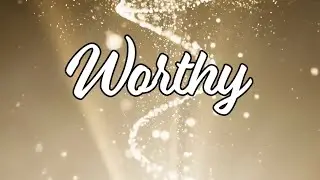 Worthy