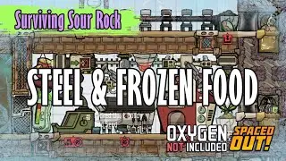 Ep7 Steel & Frozen Food - Oxygen Not Included