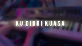 Ku Dibri Kuasa (New Arrangement) - GBI Gedebage
