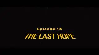 STAR WARS: Episode IX (2019) - Opening Crawl [4K] - (FANMADE)