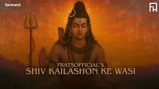 Shiv Kailashon Ke Wasi - Pratsofficial [ Music Video ] | From Dhyanam