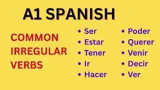 10 Most Common Spanish Irregular Verbs: Conjugation