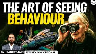 The Secret Language of Human Behaviour! | By Sanket Jain | UPSC Optionals StudyIQ