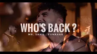WHO'S BACK || MR.Sahil || Official Music Video 2022