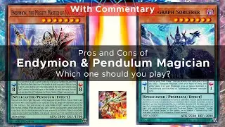 Should you play Pendulum Magician or Endymion? Which one suits you more?