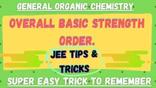 GOC || Overall Basic Strength Order || Easy Trick to remember || JEE TIPS & TRICKS ||  NEET