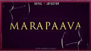 Marapaava | Malayalam Rap | Dayal ft. Jk Factor