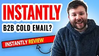 Instantly Review - Creating A B2B Email Campaign With Instantly