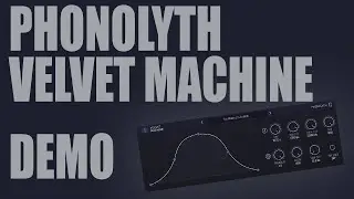Phonolyth - Velvet Machine - Demo (non-linear reverb)