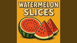 Watermelon Slices
